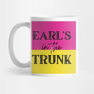 Earl's in the Trunk Mug